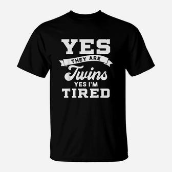 Funny Yes They Are Twins Yes Im Tired T-Shirt - Thegiftio UK