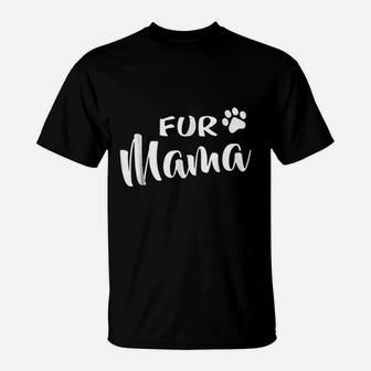 Fur Mama Paw Print Dog Cat Mom T-Shirt | Crazezy AU
