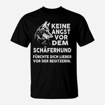 Fürchte Nicht den Schäferhund, sondern den Besitzer T-Shirt, Humorvolles Tee - Seseable