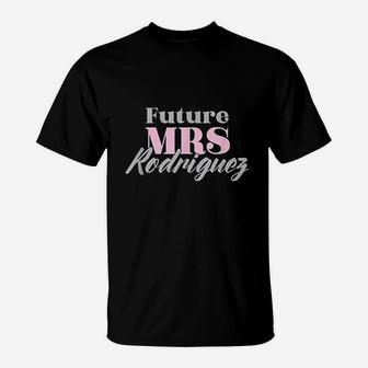 Future Mrs Rodriguez Cute Engagement Bachelorette T-Shirt - Thegiftio UK