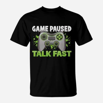 Game Paused Talk Fast Funny Gamer Gaming Controller T-Shirt | Crazezy DE