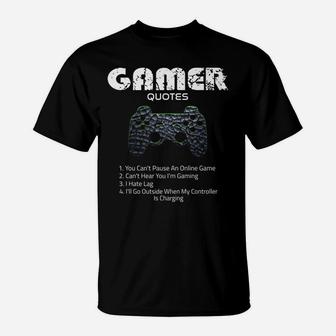 Gamer Funny Quotes Video Games Gaming Gift Boys Girls Teens T-Shirt | Crazezy CA