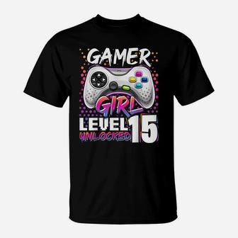 Gamer Girl Level 15 Unlocked Video Game 15Th Birthday Gift T-Shirt | Crazezy