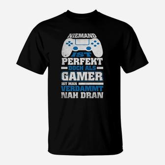 Gamer T-Shirt Niemand ist perfekt, als Gamer nahe dran mit Controller-Design - Seseable