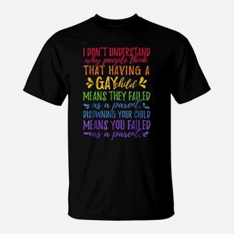 Gay Pride - Proud Parent Mom Dad Parenting Quote T-Shirt T-Shirt | Crazezy AU