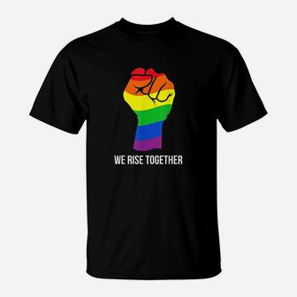 Gay Pride Rainbow Flag Lgbtq We Rise Together Cool Lgbt Gift T-Shirt | Crazezy DE