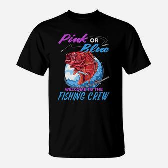 Gender Reveal Fishing Family Pink Blue Welcome Fishing Crew T-Shirt | Crazezy