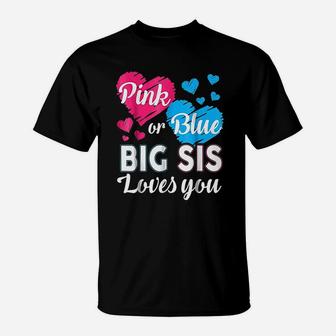 Gender Reveal For Big Sister Baby Shower Pink Blue T-Shirt | Crazezy AU