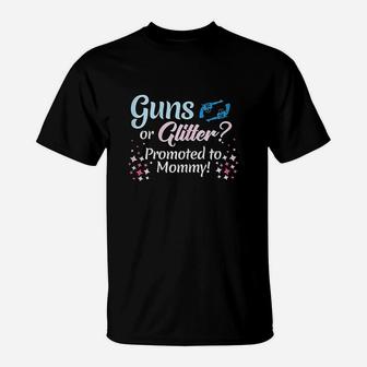 Gender Reveal Or Glitter Promoted To Mommy Party T-Shirt | Crazezy CA