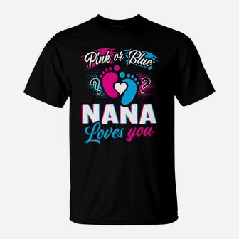 Gender Reveal Pink Or Blue Nana Loves You Baby Shower Party Sweatshirt T-Shirt | Crazezy UK