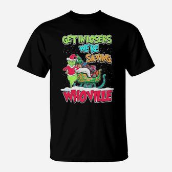 Get In Loser We Are Saving T-Shirt - Monsterry