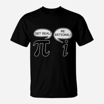 Get Real Be Rational Pi Funny Math Geek T-Shirt - Thegiftio UK