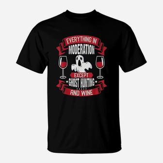 Ghost Hunter Wine Lover T-Shirt | Crazezy