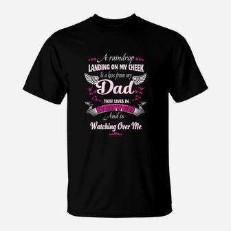 Gift For My Dad That Lives In Heaven And Is Watching Over Me T-Shirt | Crazezy CA