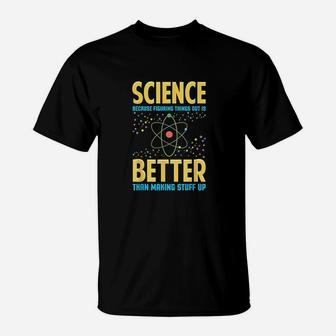 Gifts For Science Teachers Advocates Gifts With Sayings T-Shirt | Crazezy CA