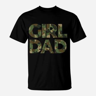Girl Dad Camo Shirt For Men Dad Of Girl Outnumbered Girl Dad T-Shirt | Crazezy