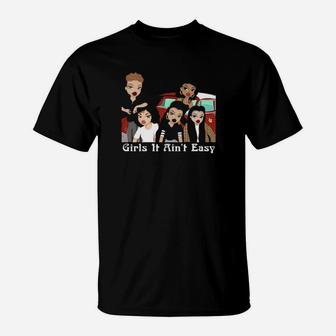 Girl It Aint Easy T-Shirt - Monsterry CA