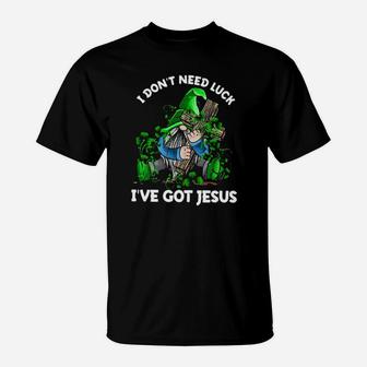 Gnome Christian I Dont Need Luck Ive Got Jesus T-Shirt - Monsterry UK
