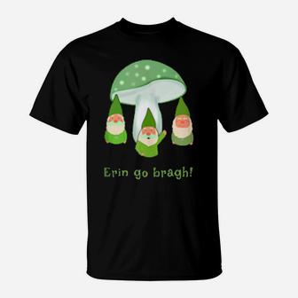 Gnome Erin Go Bragh Irish Green Gnomes St Patricks Day T-Shirt - Monsterry