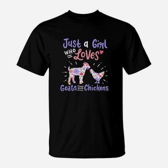Goat Chicken Just A Girl Who Loves Goats And Chickens Gift T-Shirt | Crazezy UK