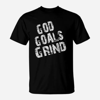 God Goals Grind T-Shirt | Crazezy DE