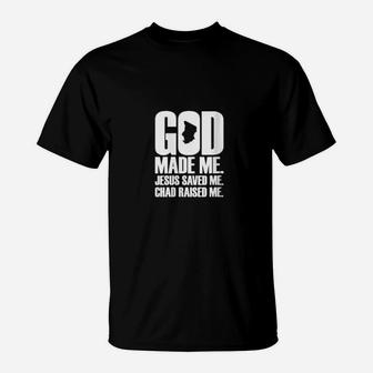 God Made Me T-Shirt - Monsterry AU
