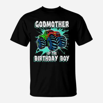 Godmother Of The Birthday Boy Monster Truck Birthday Party T-Shirt | Crazezy CA
