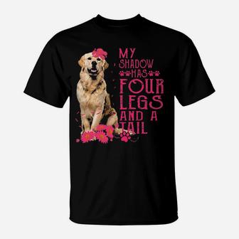 Golden Retriever My Shadow Has Four Legs And A Tail Flower T-Shirt - Monsterry