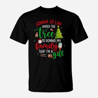 Gonna Go Lay Under Tree To Remind My Family That I'm A Funny T-Shirt | Crazezy