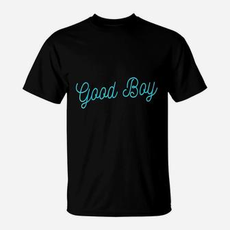 Good Boy T-Shirt | Crazezy DE