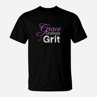 Grace Gratitude And Grit Strong T-Shirt | Crazezy AU