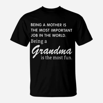 Grandma Is The Most Fun T-Shirt - Monsterry AU