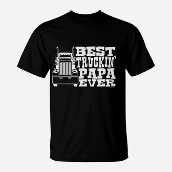 Grandpa Gift Papa Best Truckin Ever Truck Driver T-Shirt | Crazezy CA