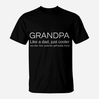 Grandpa Like A Dad Funny Gift Idea For Grandad Grandparent T-Shirt | Crazezy