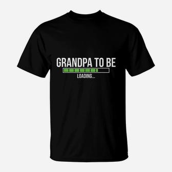 Grandpa To Be Loading T-Shirt | Crazezy