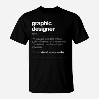 Graphic Designer Definition T-Shirt | Crazezy AU