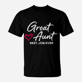 Great Aunt Best Job Ever Auntie Cute Mothers Day Gifts T-Shirt | Crazezy CA
