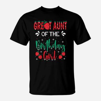Great Aunt Of The Birthday Girl Strawberry Themed B-Day T-Shirt | Crazezy
