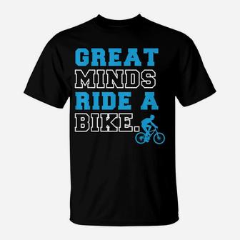 Great Minds Ride A Bike Bicycle Cycling Tee T-Shirt | Crazezy