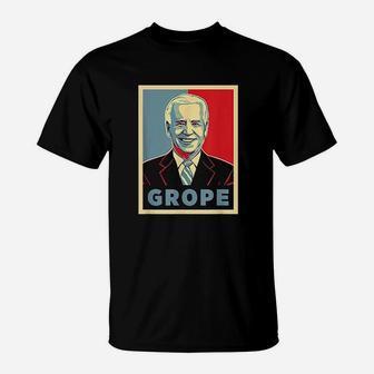 Grope Funny Hope Poster Parody T-Shirt | Crazezy