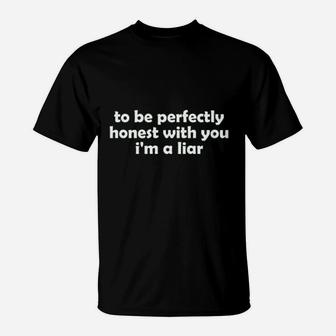 Guacamole To Be Perfectly Honest Im A Liar T-Shirt | Crazezy CA