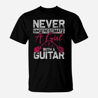 Guitarist Women - Never Underestimate A Girl With A Guitar T-Shirt | Crazezy