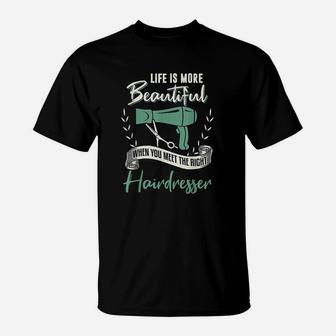 Hairdresser Funny Hairdresser Quote Hairstylist T-Shirt - Thegiftio