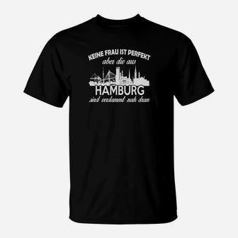 Hamburg Skyline T-Shirt: Keine Frau aus Hamburg ist perfekt, nah dran – Schwarz - Seseable