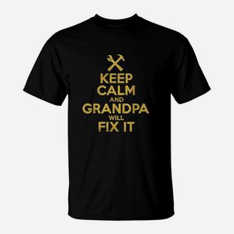 Handyman Gift Keep Calm And Grandpa Will Fix It T-Shirt | Crazezy DE