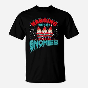 Hanging With My Gnomies Funny Christmas Garden Gnome Gift T-Shirt | Crazezy