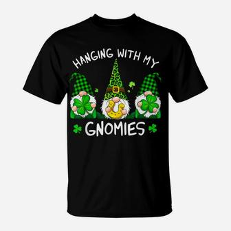 Hanging With My Gnomies St Patricks Day Gnome Shamrock Irish T-Shirt | Crazezy