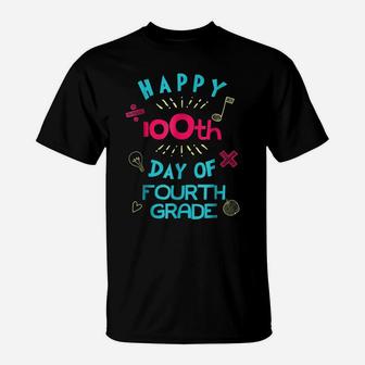 Happy 100Th Day Of Fourth Grade School 4Th Graders T-Shirt | Crazezy UK