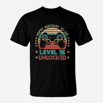 Happy Birthday To Me Level 15 Unlocked 15Th Birthday Gamer T-Shirt | Crazezy UK