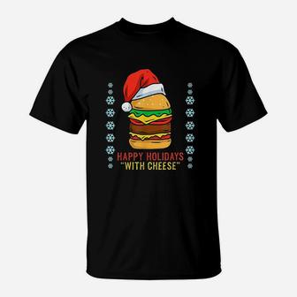 Happy Holidays With Cheese T-Shirt | Crazezy